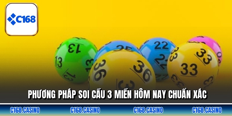 Phương pháp soi cầu 3 miền hôm nay chuẩn xác